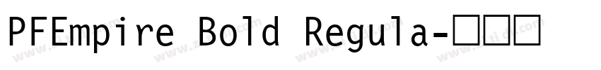 PFEmpire Bold Regula字体转换